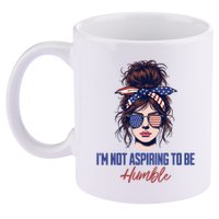 IM Not Aspiring To Be Humble 11oz C Handle Ceramic Mug