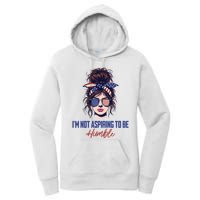 IM Not Aspiring To Be Humble Women's Pullover Hoodie