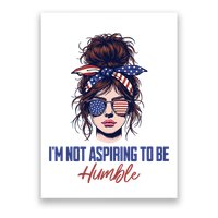 IM Not Aspiring To Be Humble Poster