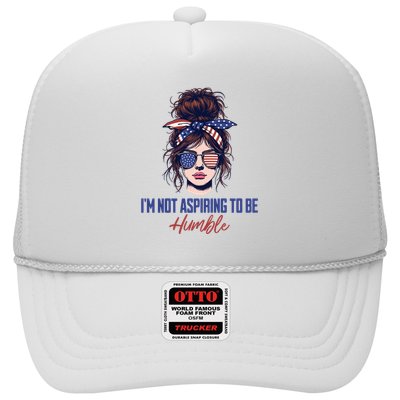 IM Not Aspiring To Be Humble Trucker Hat