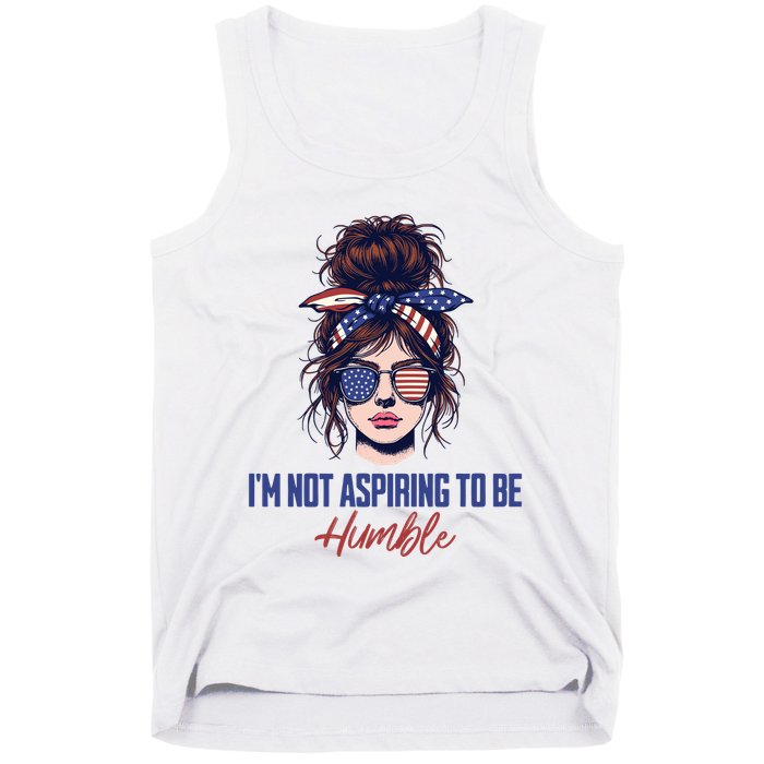 IM Not Aspiring To Be Humble Tank Top