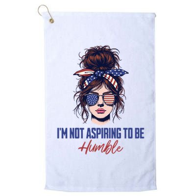 IM Not Aspiring To Be Humble Golf Towel