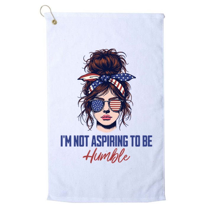IM Not Aspiring To Be Humble Golf Towel