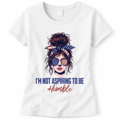 IM Not Aspiring To Be Humble Womens T-Shirt