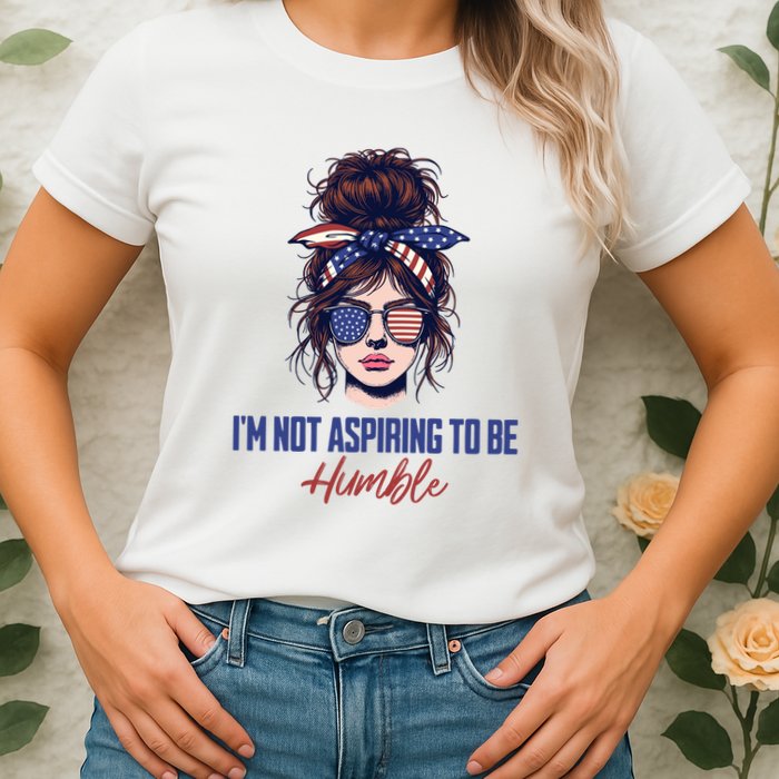 IM Not Aspiring To Be Humble Womens T-Shirt