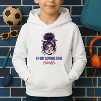 IM Not Aspiring To Be Humble Kids Hoodie
