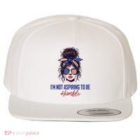 IM Not Aspiring To Be Humble Wool Snapback Cap