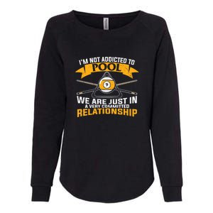 I'm Not Addicted To Pool Billiards Dad Gift Father's Day Womens California Wash Sweatshirt