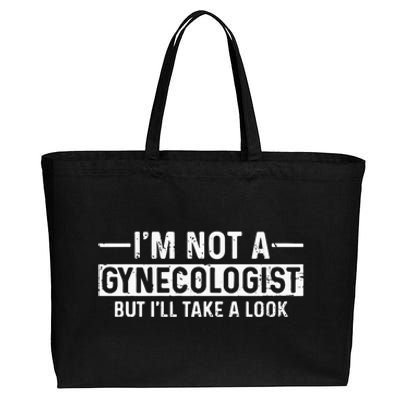 Im Not A Gynecologist But Ill Take A Look Cotton Canvas Jumbo Tote