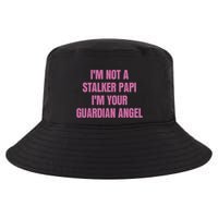 I’M Not A Stalker Papi I’M Your Guardian Angel Cool Comfort Performance Bucket Hat