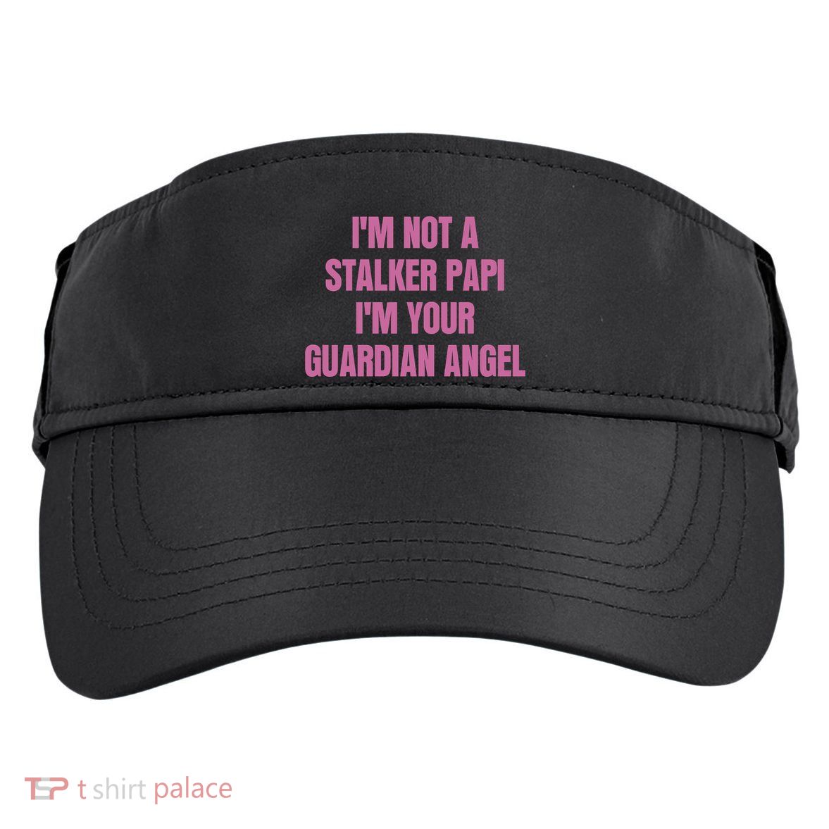I’M Not A Stalker Papi I’M Your Guardian Angel Adult Drive Performance Visor