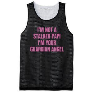 I’M Not A Stalker Papi I’M Your Guardian Angel Mesh Reversible Basketball Jersey Tank