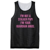 I’M Not A Stalker Papi I’M Your Guardian Angel Mesh Reversible Basketball Jersey Tank