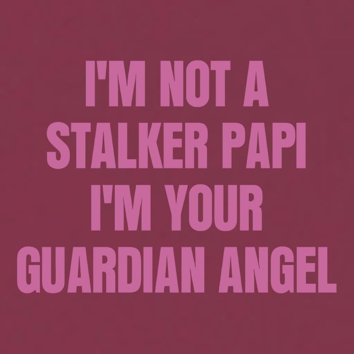 I’M Not A Stalker Papi I’M Your Guardian Angel 16oz Travel Tumbler