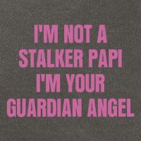 I’M Not A Stalker Papi I’M Your Guardian Angel Cotton Canvas Backpack