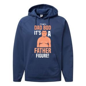 Its Not A Dad Bod Its A Father Figure Daddy Fathers Day Gift Performance Fleece Hoodie