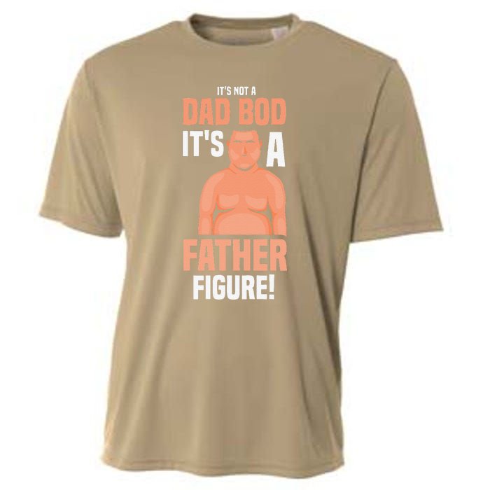 Its Not A Dad Bod Its A Father Figure Daddy Fathers Day Gift Cooling Performance Crew T-Shirt