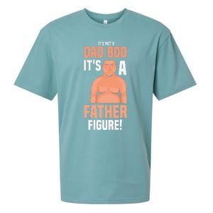 Its Not A Dad Bod Its A Father Figure Daddy Fathers Day Gift Sueded Cloud Jersey T-Shirt