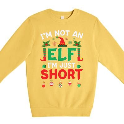 Im Not An Elf Just Short Funny Christmas Xmas Premium Crewneck Sweatshirt