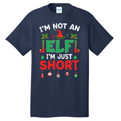 Im Not An Elf Just Short Funny Christmas Xmas Tall T-Shirt