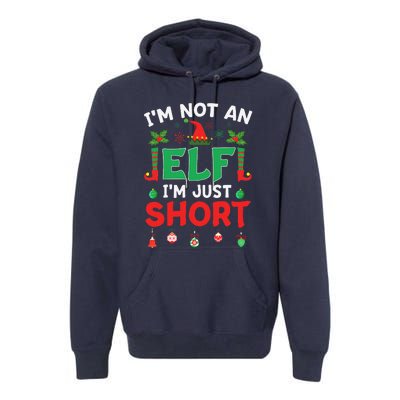 Im Not An Elf Just Short Funny Christmas Xmas Premium Hoodie