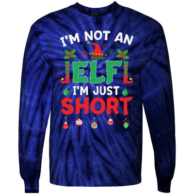 Im Not An Elf Just Short Funny Christmas Xmas Tie-Dye Long Sleeve Shirt