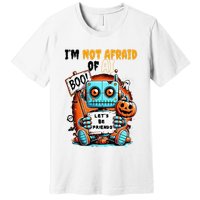 IM Not Afraid Of Ai Robot Halloween Tech Geek Spooky Premium T-Shirt