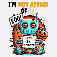 IM Not Afraid Of Ai Robot Halloween Tech Geek Spooky Premium T-Shirt