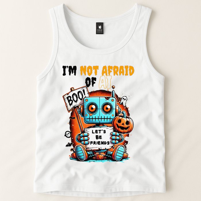 IM Not Afraid Of Ai Robot Halloween Tech Geek Spooky Tank Top