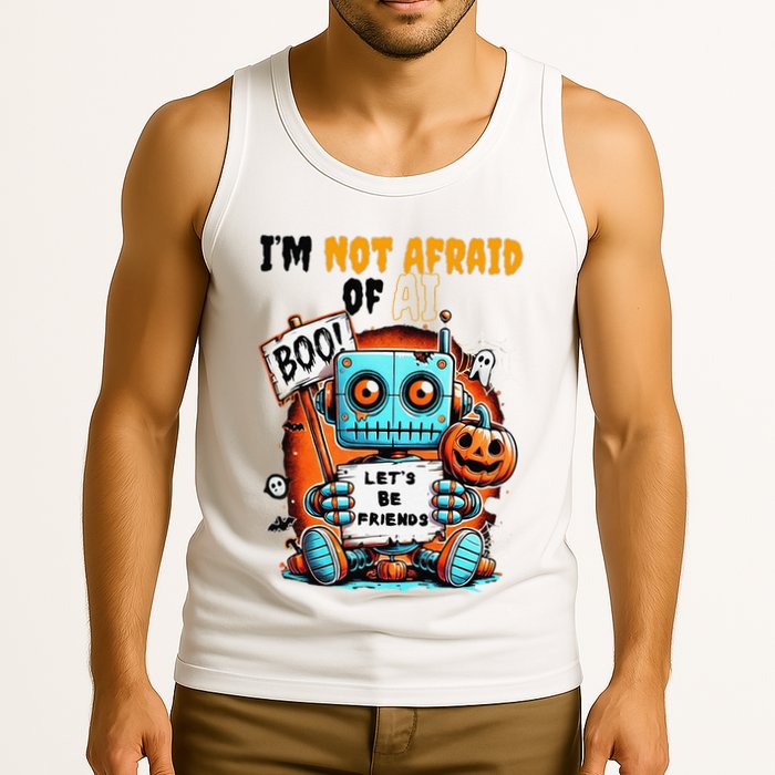 IM Not Afraid Of Ai Robot Halloween Tech Geek Spooky Tank Top