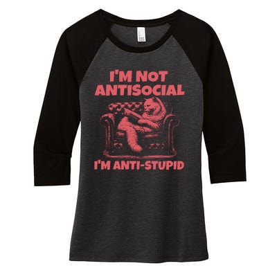 IM Not Antisocial IM Antistupid Red Women's Tri-Blend 3/4-Sleeve Raglan Shirt