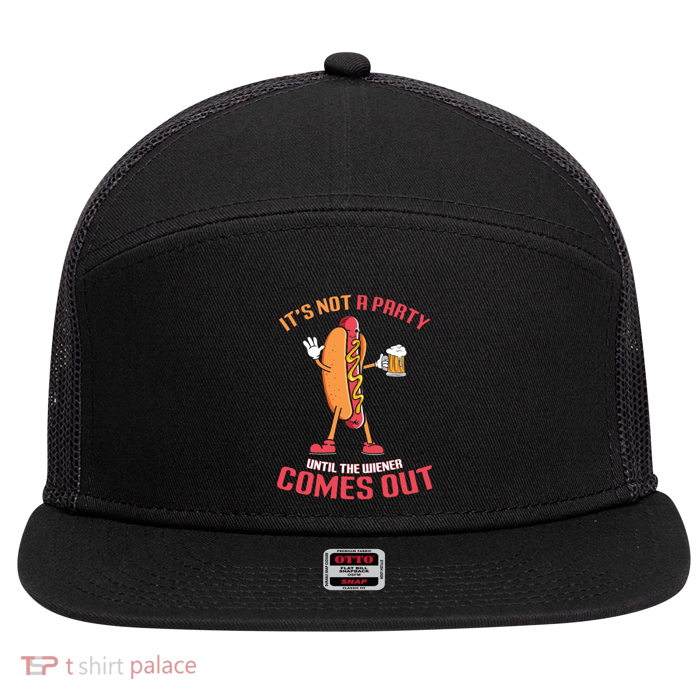 Its Not A Party Until The Wiener Comes Out 7 Panel Mesh Trucker Snapback Hat