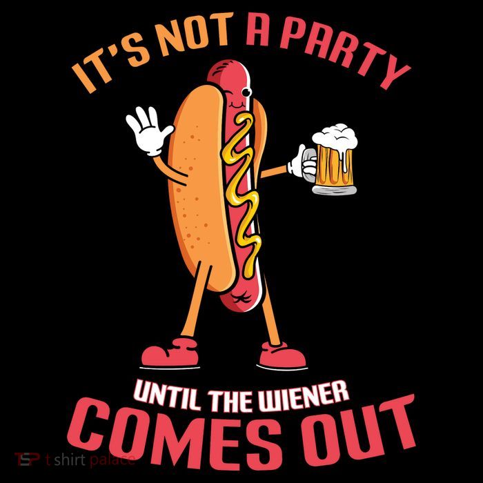 Its Not A Party Until The Wiener Comes Out Sweatshirt