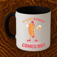 Its Not A Party Until The Wiener Comes Out Mug