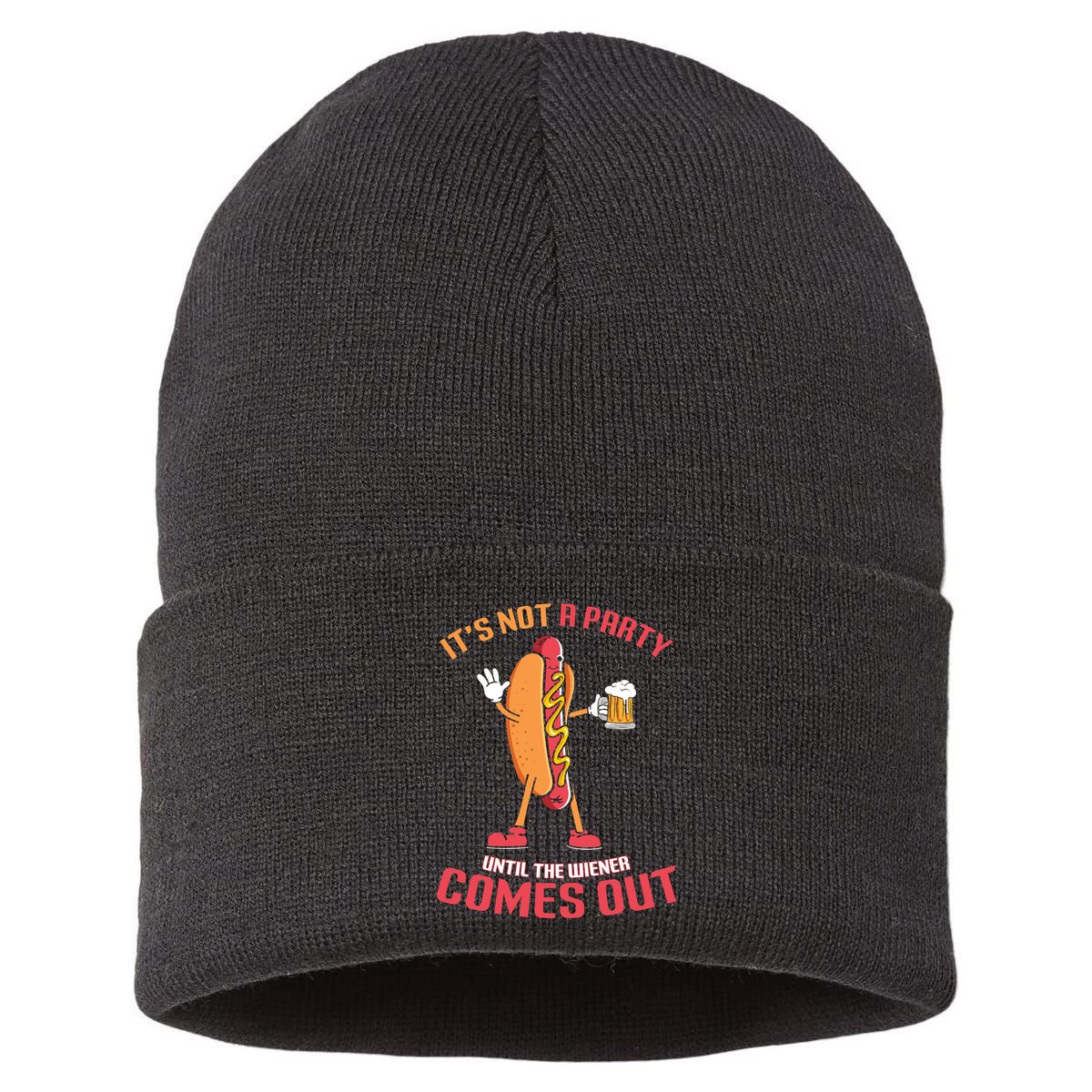 Its Not A Party Until The Wiener Comes Out Sustainable Knit Beanie
