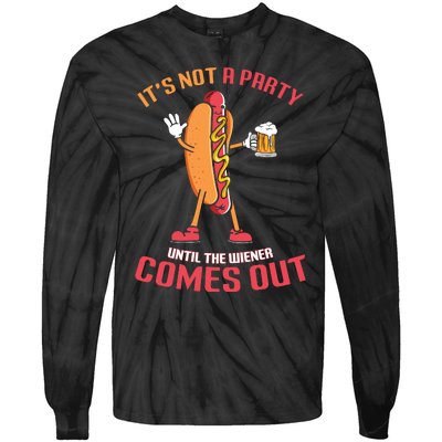 Its Not A Party Until The Wiener Comes Out Tie-Dye Long Sleeve Shirt