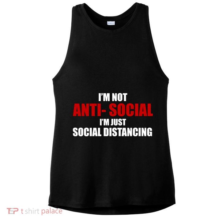 I'm Not Anti Social I'm Just Social Distancing Ladies PosiCharge Tri-Blend Wicking Tank