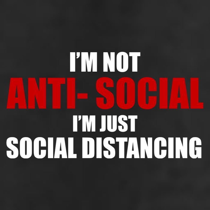 I'm Not Anti Social I'm Just Social Distancing Cool Comfort Performance Bucket Hat