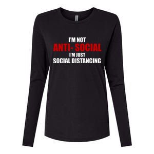 I'm Not Anti Social I'm Just Social Distancing Womens Cotton Relaxed Long Sleeve T-Shirt