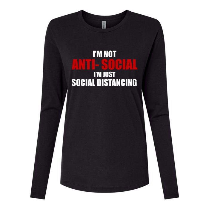 I'm Not Anti Social I'm Just Social Distancing Womens Cotton Relaxed Long Sleeve T-Shirt