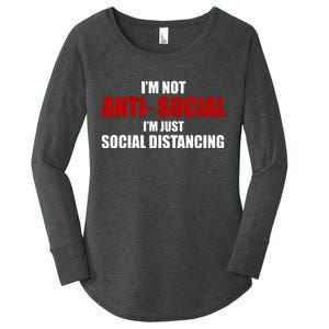 I'm Not Anti Social I'm Just Social Distancing Women's Perfect Tri Tunic Long Sleeve Shirt