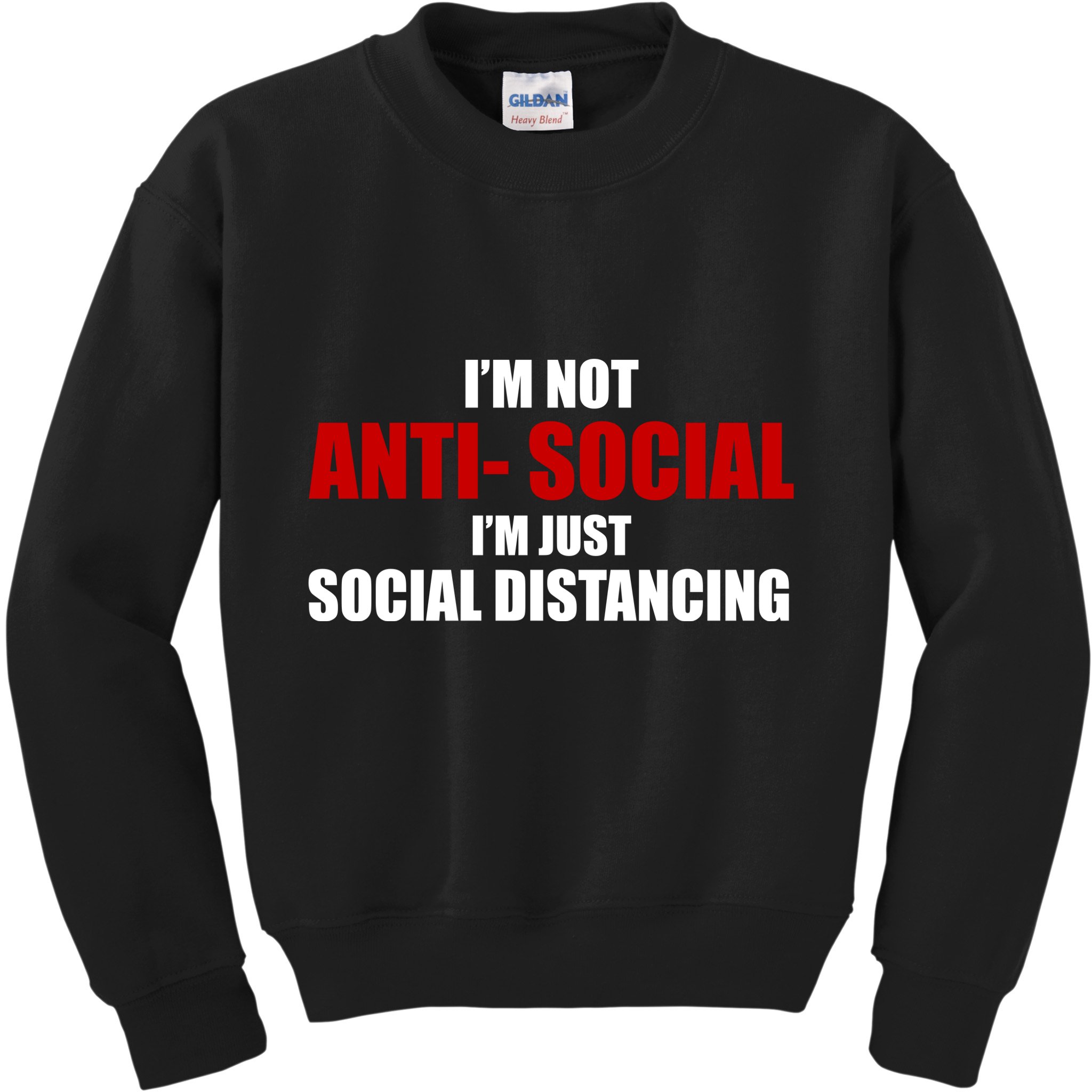 I'm Not Anti Social I'm Just Social Distancing Kids Sweatshirt