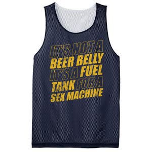 Its Not A Beer Belly Its A Fuel Tank For A Sex Machine Funny Mesh Reversible Basketball Jersey Tank