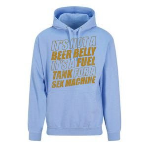 Its Not A Beer Belly Its A Fuel Tank For A Sex Machine Funny Unisex Surf Hoodie