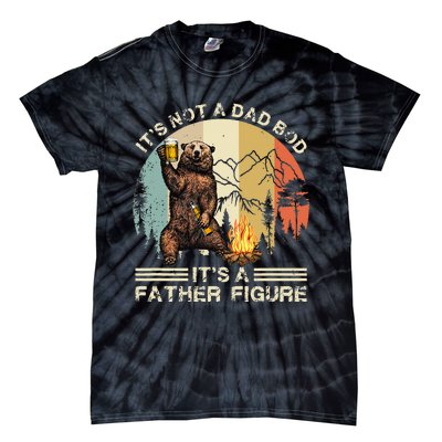 Its Not A Dad Bod Its A Father Figure Funny Fathers Day Tie-Dye T-Shirt