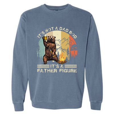 Its Not A Dad Bod Its A Father Figure Funny Fathers Day Garment-Dyed Sweatshirt