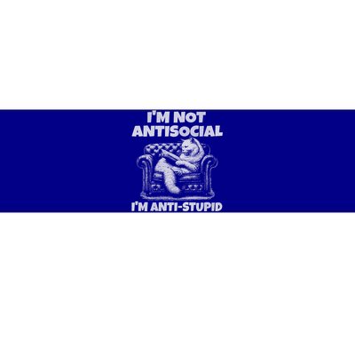 IM Not Antisocial IM Antistupid White Gr Bumper Sticker