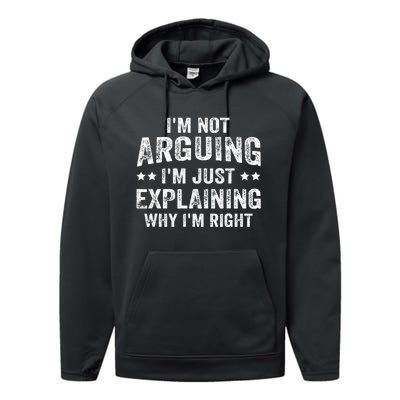 IM Not Arguing IM Just Explaining Why IM Right Performance Fleece Hoodie