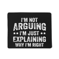IM Not Arguing IM Just Explaining Why IM Right Mousepad