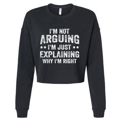 IM Not Arguing IM Just Explaining Why IM Right Cropped Pullover Crew